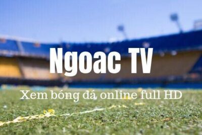 Ngoac TV – Trực Tiếp Bóng Đá Hôm Nay Full HD